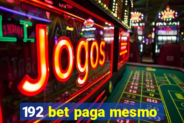 192 bet paga mesmo